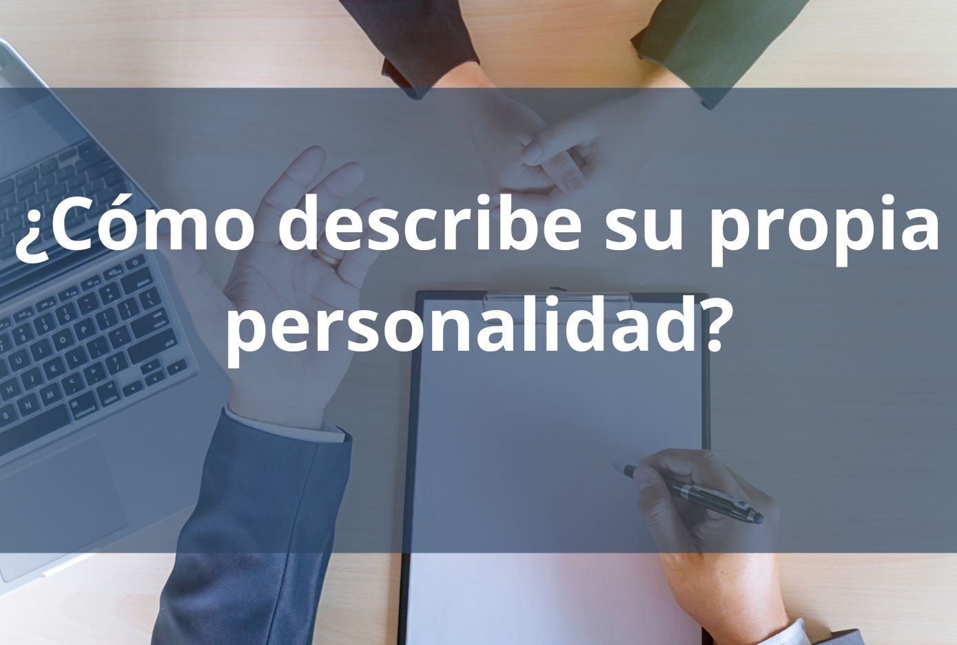 como responder Cómo describe su propia personalidad