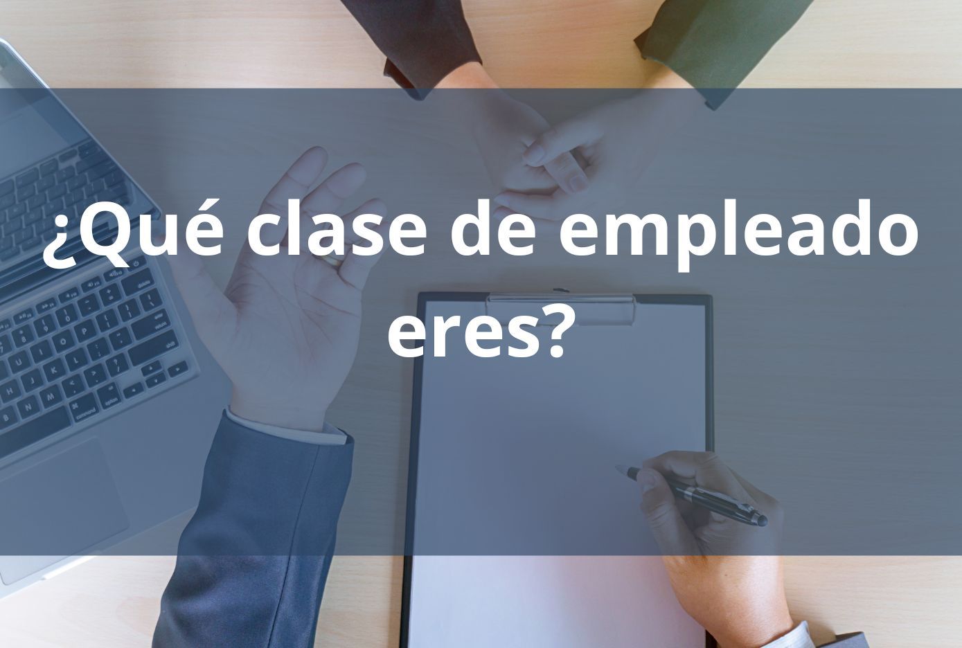 que clase de empleado eres respuesta