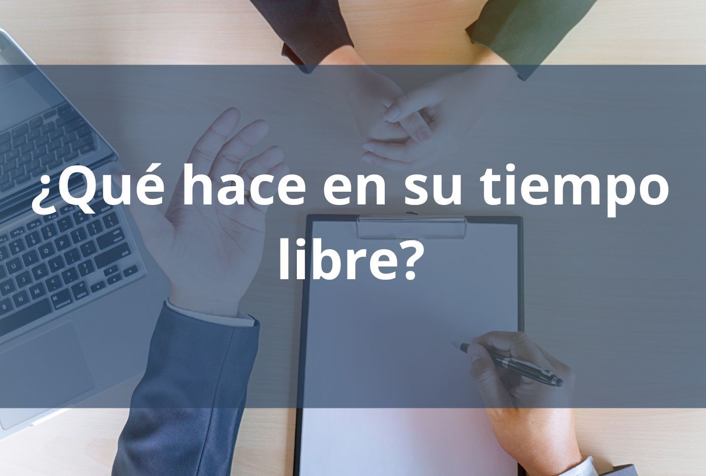 ¿Qué hace en su tiempo libre 1000 preguntas de entrevista de trabajo